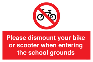 Please dismount your bike or scooter when entering the school grounds